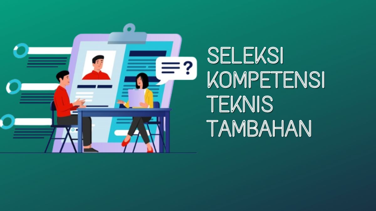 seleksi teknis tambahan